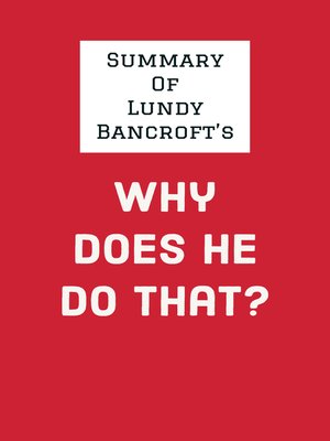cover image of Summary of Lundy Bancroft's Why Does He Do That?